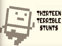 Game Thirteen Terrible Stunts