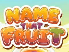 Game Name That Fruit