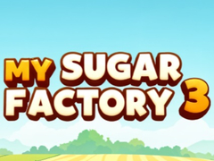 Game My Sugar Factory 3
