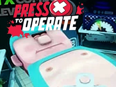 Game Press X To Operate