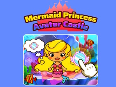Game Mermaid Princess Avater Castle