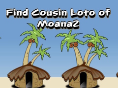 Game Find Cousin Loto of Moana2