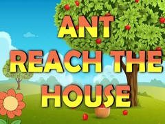 Game Ant Reach the House