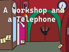 Game A Workshop and a Telephone