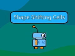 Game Shape Shifting Cells