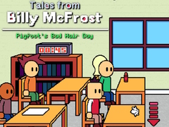 Game Tales from Billy McFrost: Pigfoot’s Bad Hair Day