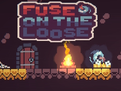 Game Fuse on the Loose