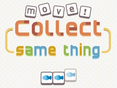 Game Move! Collect Same Thing 