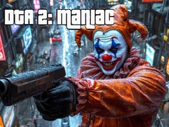 Game DTA 2: Maniac