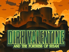 Game Dirk Valentine and the fortress or steam