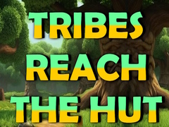 Game Tribes Reach The Hut