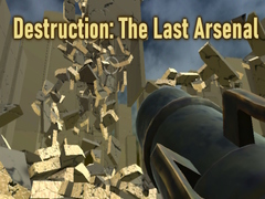 Game Destruction: The Last Arsenal