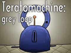 Game Teratomachine: grey loop