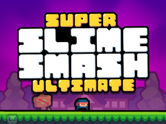 Game Super Slime Smash Ultimate