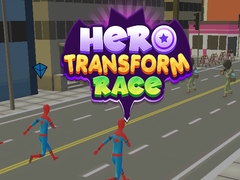 Game Hero Transform Race