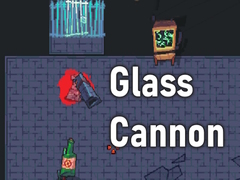 Game Glass Cannon