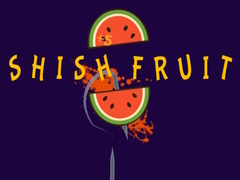 Game Shish Fruit