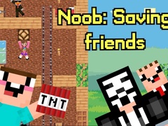 Game Noob: Saving Friends