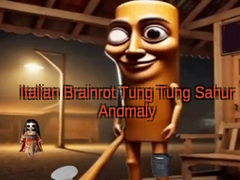 Game Italian Brainrot Tung Tung Sahur Anomaly