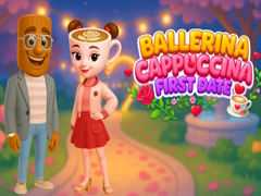 Game Ballerina Cappuccina First Date