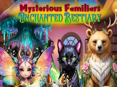 Game Mysterious Familiars Enchanted Bestiary