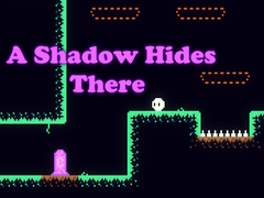 Game A Shadow Hides There