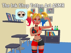 Game The Ink Shop Tattoo Art ASMR