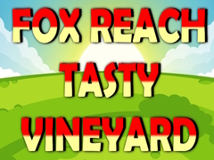 Game Fox Reach Tasty Vineyard