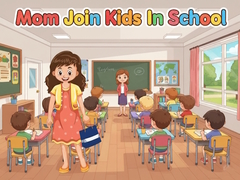 Game Mom Join Kids In School
