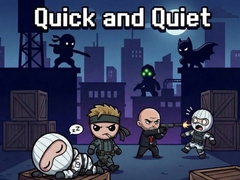 Game Quick and Quiet