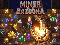 Game Miner with bazooka