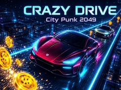 Game Crazy Drive: City Punk 2049