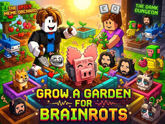 Game Grow a garden for Brainrots