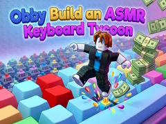 Game Obby: Build an ASMR Keyboard Tycoon